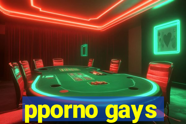 pporno gays